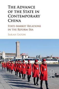 portada The Advance of the State in Contemporary China: State-Market Relations in the Reform era (en Inglés)
