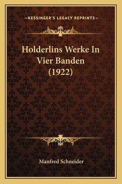 portada Holderlins Werke In Vier Banden (1922) (en Alemán)