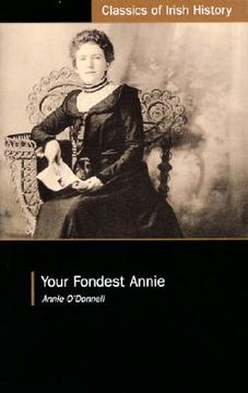 portada Your Fondest Annie: Letters from Annie O'Donnell to James P. Phelan 1901-1904 (in English)