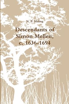 portada Descendants of Simon Mellen, c. 1636-1694 (en Inglés)