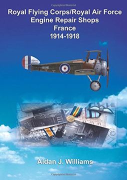 portada RFC/RAF Engine Repair Shops- France 1914 to 1918