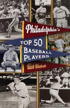 portada philadelphia's top fifty baseball players (en Inglés)