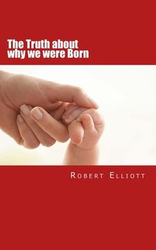 portada The Truth about why we were Born (en Inglés)