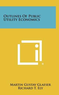 portada outlines of public utility economics