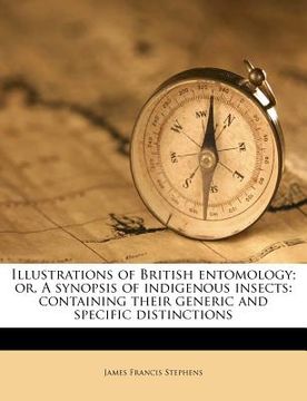 portada illustrations of british entomology; or, a synopsis of indigenous insects: containing their generic and specific distinctions (en Inglés)