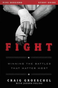 portada Fight Study Guide: Winning the Battles That Matter Most