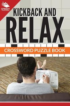 portada Kickback And Relax! Crossword Puzzle Book (in English)