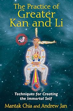 portada The Practice of Greater Kan and Li: Techniques for Creating the Immortal Self (en Inglés)