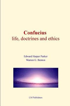 portada Confucius: life, doctrines and ethics (en Inglés)