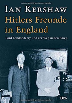 portada Hitlers Freunde in England: Lord Londonderry und der weg in den Krieg (en Alemán)