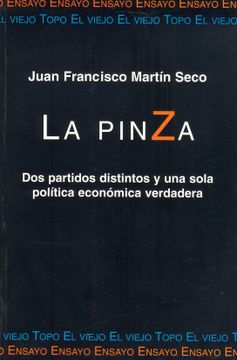 portada La Pinza: Dos Partidos Distintos y una Sola Política Económica Verdadera