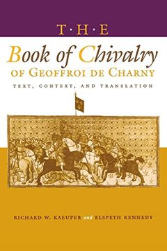 portada The Book of Chivalry of Geoffroi de Charny: Text, Context, and Translation (The Middle Ages Series) (en Inglés)