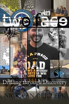 portada Two Face: Drilling Through Discovery (en Inglés)