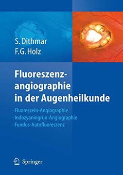 portada Fluoreszenzangiographie in der Augenheilkunde: Fluoreszein-Angiographie, Indozyaningrün-Angiographie und Fundus-Autofluoreszenz (en Alemán)