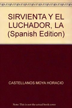 portada La Sirvienta y el Luchador (in Spanish)