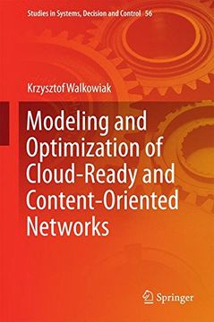 portada Modeling and Optimization of Cloud-Ready and Content-Oriented Networks (Studies in Systems, Decision and Control)