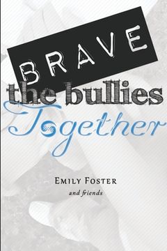 portada Brave the Bullies Together (in English)