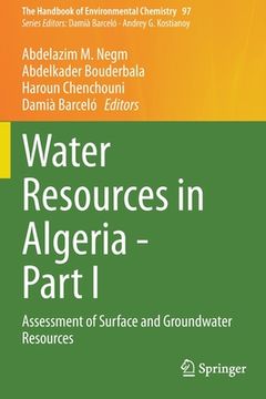 portada Water Resources in Algeria - Part I: Assessment of Surface and Groundwater Resources (en Inglés)