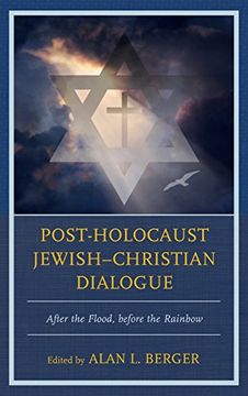 portada Post-Holocaust Jewish Christian Dialogue: After the Flood, Before the Rainbow