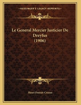portada Le General Mercier Justicier De Dreyfus (1906) (in French)