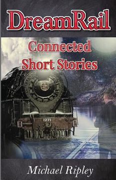 portada DreamRail: Connected Short Stories (en Inglés)