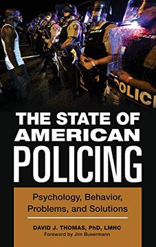 portada The State of American Policing: Psychology, Behavior, Problems, and Solutions (Forensic Psychology) (en Inglés)