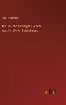 portada Die jüdische Apokalyptik in ihrer geschichtlichen Entwickelung (en Alemán)