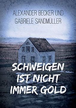 portada Schweigen ist Nicht Immer Gold (in German)