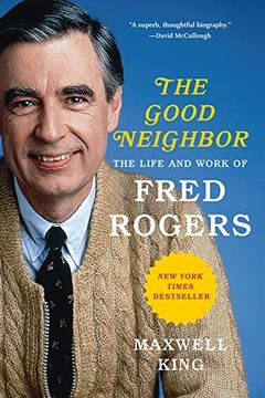 portada The Good Neighbor: The Life and Work of Fred Rogers 