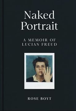 portada Naked Portrait: A Memoir of Lucian Freud