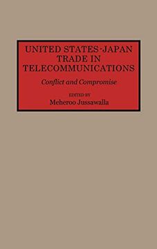 portada United States-Japan Trade in Telecommunications: Conflict and Compromise (en Inglés)
