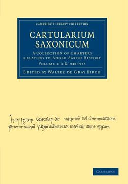 portada Cartularium Saxonicum 3 Volume Set: Cartularium Saxonicum - Volume 3 (Cambridge Library Collection - Medieval History) (en Inglés)