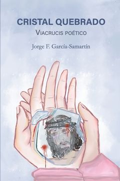portada Cristal Quebrado: Viacrucis Poético (in Spanish)