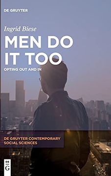 portada Men do it Too: Opting out and in: 2 (de Gruyter Contemporary Social Sciences, 2) (in English)