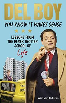 portada You Know it Makes Sense: Lessons From the Derek Trotter School of Business (And Life) (en Inglés)