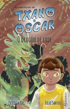 portada O Dragón de Xade: 3 (as Aventuras de Txano e Óscar) (in Galician)