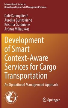 portada Development of Smart Context-Aware Services for Cargo Transportation: An Operational Management Approach (in English)