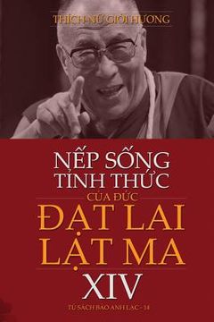 portada NẾp SỐng TỈnh ThỨc CỦa ĐỨc ĐẠt Lai LẠt Ma XIV (in Vietnamita)