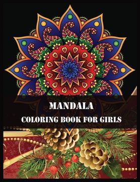 portada Mandala Coloring Book for Girls: A Kids Coloring Book with Fun, Easy, and Relaxing Mandalas for Boys, Girls, and Beginners