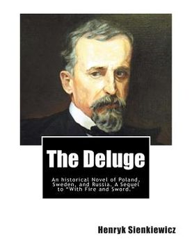 portada The Deluge: An historical Novel of Poland, Sweden, and Russia. A Sequel to "With Fire and Sword." (en Inglés)