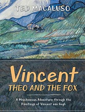 portada Vincent, Theo and the Fox: A Mischievous Adventure Through the Paintings of Vincent van Gogh (en Inglés)