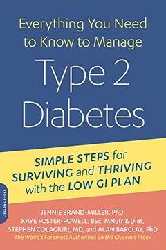 portada Everything you Need to Know to Manage Type 2 Diabetes: Simple Steps for Surviving and Thriving With the low gi Plan (New Glucose Revolution) (en Inglés)
