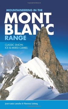 portada Mountaineering In The Mont Blanc Range: Classic Snow, Ice & Mixed Climbs (in French)