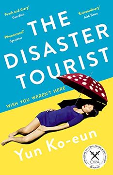 portada The Disaster Tourist: Winner of the cwa Crime Fiction in Translation Dagger 2021 (en Inglés)