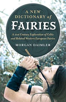 portada A New Dictionary of Fairies: A 21st Century Exploration of Celtic and Related Western European Fairies (en Inglés)