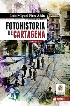 portada Foto Historia de Cartagena Vol. 1 (in Spanish)
