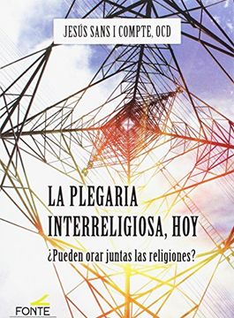 portada La Plegaria Interrekigiosa, Hoy: Pueden Orar Juntas las Religiones? (in Spanish)