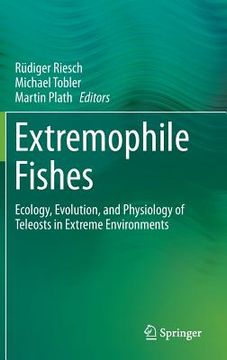 portada Extremophile Fishes: Ecology, Evolution, and Physiology of Teleosts in Extreme Environments (en Inglés)