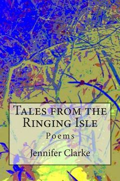 portada Tales from the Ringing Isle: Poems
