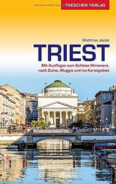 portada Reiseführer Triest: Mit Ausflügen zum Schloss Miramare, Nach Duino und ins Karstgebiet (Trescher-Reiseführer) (en Alemán)